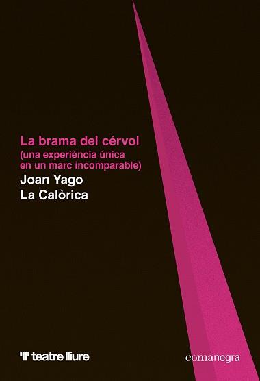 BRAMA DEL CÉRVOL, LA | 9788410161566 | YAGO, JOAN/LA CALÒRICA | Llibreria L'Illa - Llibreria Online de Mollet - Comprar llibres online