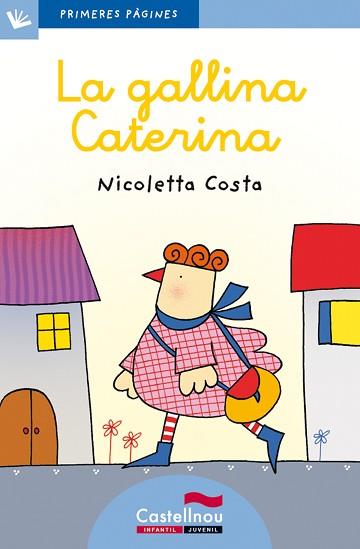 GALLINA CATERINA, LA | 9788415206552 | COSTA, NICOLETTA | Llibreria L'Illa - Llibreria Online de Mollet - Comprar llibres online
