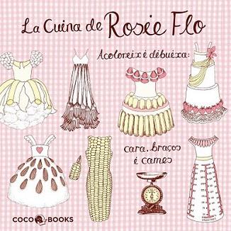 CUINA DE ROSIE FLO, LA | 9788493962142 | STREETEN, ROZ