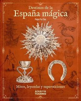 DESTINOS DE LA ESPAÑA MÁGICA | 9788491586708 | PAZ SAZ, PEPO | Llibreria L'Illa - Llibreria Online de Mollet - Comprar llibres online
