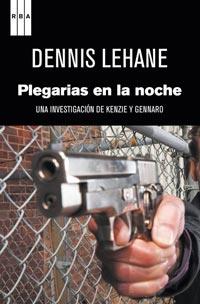 PLEGARIAS EN LA NOCHE | 9788498679205 | LEHANE, DENNIS | Llibreria L'Illa - Llibreria Online de Mollet - Comprar llibres online