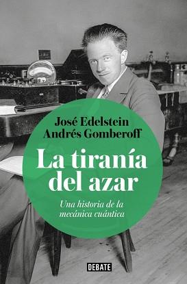 TIRANÍA DEL AZAR, LA | 9788410433656 | GOMBEROFF, ANDRÉS/EDELSTEIN, JOSÉ | Llibreria L'Illa - Llibreria Online de Mollet - Comprar llibres online