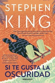 SI TE GUSTA LA OSCURIDAD | 9788466378215 | KING, STEPHEN | Llibreria L'Illa - Llibreria Online de Mollet - Comprar llibres online