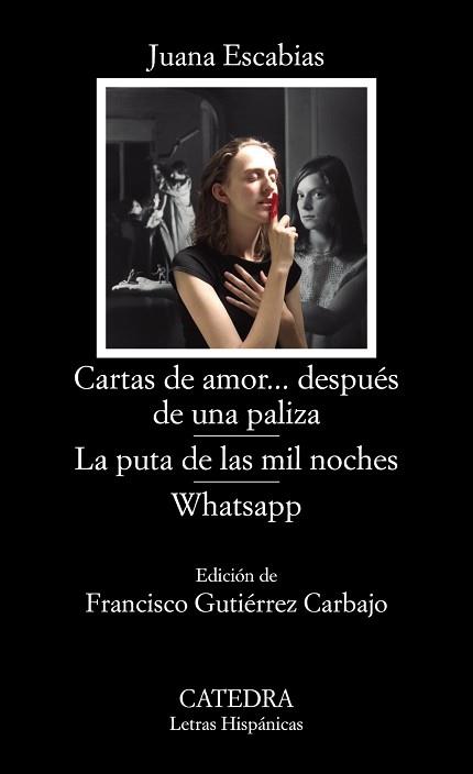 CARTAS DE AMOR... DESPUÉS DE UNA PALIZA; LA PUTA DE LAS MIL NOCHES; WHATSAPP | 9788437639451 | ESCABIAS, JUANA | Llibreria L'Illa - Llibreria Online de Mollet - Comprar llibres online
