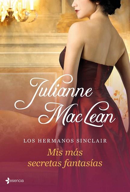 HERMANOS SINCLAIR. MIS MÁS SECRETAS FANTASÍAS, LOS | 9788408035718 | MACLEAN, JULIANNE | Llibreria L'Illa - Llibreria Online de Mollet - Comprar llibres online