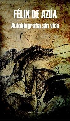 AUTOBIOGRAFIA SIN VIDA | 9788439723226 | AZUA, FELIX DE | Llibreria L'Illa - Llibreria Online de Mollet - Comprar llibres online