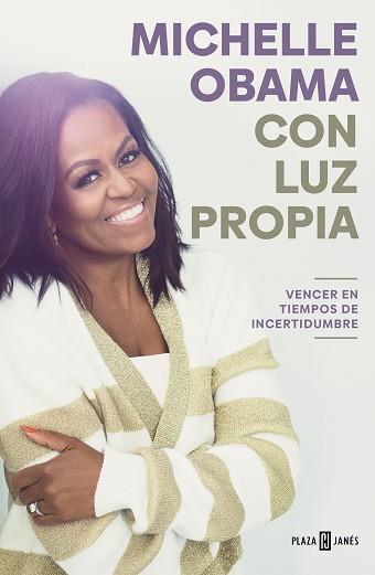 CON LUZ PROPIA. VENCER EN TIEMPOS DE INCERTIDUMBRE | 9788401029837 | OBAMA, MICHELLE | Llibreria L'Illa - Llibreria Online de Mollet - Comprar llibres online