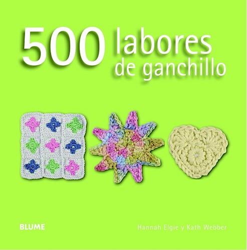 500 LABORES DE GANCHILLO | 9788415317593 | ELGIE, HANNAH/WEBBER, KATH | Llibreria L'Illa - Llibreria Online de Mollet - Comprar llibres online