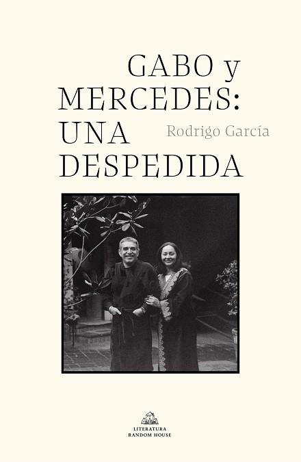 GABO Y MERCEDES: UNA DESPEDIDA | 9788439739142 | GARCÍA, RODRIGO | Llibreria L'Illa - Llibreria Online de Mollet - Comprar llibres online