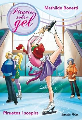 PIRUETES I SOSPIRS | 9788499325750 | BONETTI, MATHILDE | Llibreria L'Illa - Llibreria Online de Mollet - Comprar llibres online