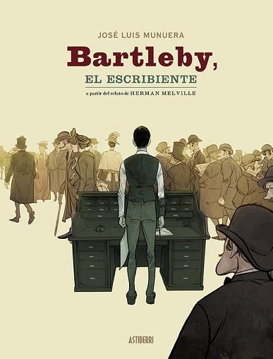 BARTLEBY EL ESCRIBIENTE | 9788418215551 | MUNUERA, JOSÉ LUIS | Llibreria L'Illa - Llibreria Online de Mollet - Comprar llibres online