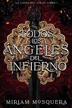 TODOS LOS ÁNGELES DEL INFIERNO | 9788419988102 | MOSQUERA, MIRIAM