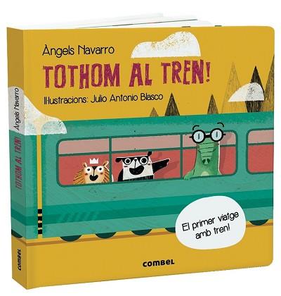 TOTHOM AL TREN! | 9788491014843 | NAVARRO, ÀNGELS | Llibreria L'Illa - Llibreria Online de Mollet - Comprar llibres online