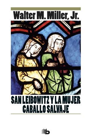 SAN LEIBOWITZ Y LA MUJER CABALLO SALVAJE | 9788490704479 | WALTER M. MILLER, JR. | Llibreria L'Illa - Llibreria Online de Mollet - Comprar llibres online