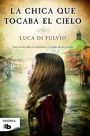 CHICA QUE TOCABA EL CIELO, LA | 9788490700679 | DI FULVIO, LUCA