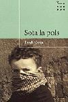 SOTA LA POLS | 9788484373988 | COCA, JORDI | Llibreria L'Illa - Llibreria Online de Mollet - Comprar llibres online