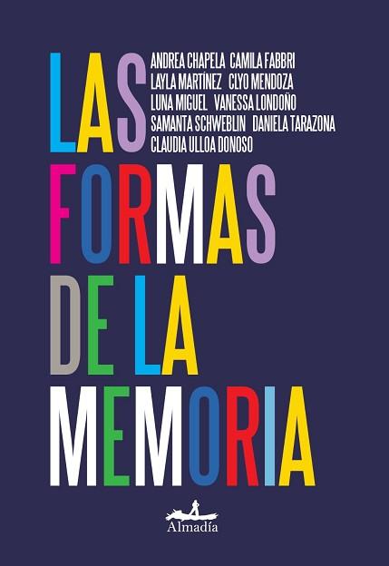 FORMAS DE LA MEMORIA, LAS | 9788412957143 | MARTÍNEZ, LAYLA/TARAZONA, DANIELA/FABBRI, CAMILA/SCHWEBLIN, SAMANTA/MENDOZA, CLYO/MIGUEL, LUNA/ULLOA | Llibreria L'Illa - Llibreria Online de Mollet - Comprar llibres online