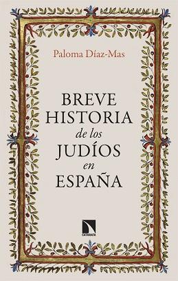 BREVE HISTORIA DE LOS JUDÍOS EN ESPAÑA | 9788413528038 | DÍAZ-MAS, PALOMA | Llibreria L'Illa - Llibreria Online de Mollet - Comprar llibres online
