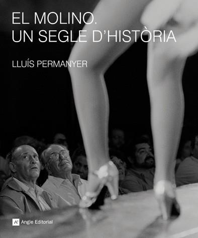 MOLINO, EL (UN SEGLE D'HISTORIA) | 9788492758210 | PERMANYER, LLUIS