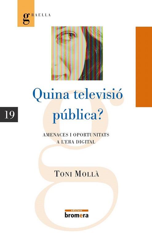 QUINA TELEVISIO PUBLICA? | 9788498245424 | MOLLA, TONI