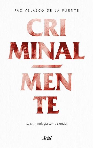 CRIMINAL MENTE | 9788434427389 | VELASCO DE LA FUENTE, PAZ | Llibreria L'Illa - Llibreria Online de Mollet - Comprar llibres online