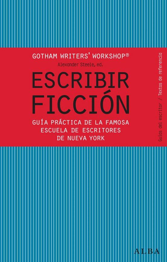 ESCRIBIR FICCIÓN | 9788484287810 | GOTHAM WRITER'S WORKSHOP | Llibreria L'Illa - Llibreria Online de Mollet - Comprar llibres online