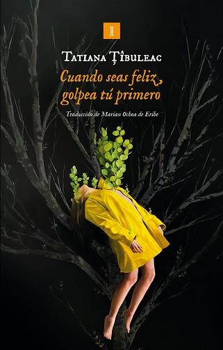 CUANDO SEAS FELIZ GOLPEA TÚ PRIMERO | 9791387641962 | TÎBULEAC, TATIANA | Llibreria L'Illa - Llibreria Online de Mollet - Comprar llibres online