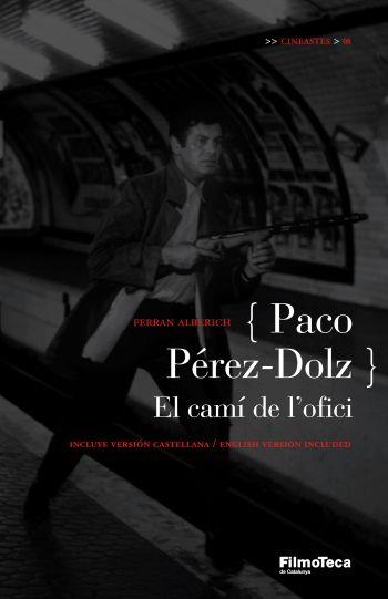 PACO PEREZ-DOLZ - EL CAMI DE L'OFICI | 9788498090260 | ALBERICH, FERRAN