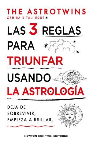 3 REGLAS PARA TRIUNFAR USANDO LA ASTROLOGÍA, LAS | 9788410359352 | THE ASTROTWINS | Llibreria L'Illa - Llibreria Online de Mollet - Comprar llibres online