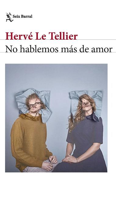 NO HABLEMOS MÁS DE AMOR | 9788432241673 | TELLIER, HERVÉ LE | Llibreria L'Illa - Llibreria Online de Mollet - Comprar llibres online