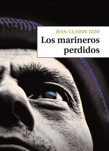 MARINEROS PERDIDOS, LOS | 9788492616633 | IZZO, JEAN-CLAUDE | Llibreria L'Illa - Llibreria Online de Mollet - Comprar llibres online