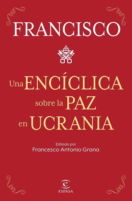 ENCÍCLICA SOBRE LA PAZ EN UCRANIA, UNA | 9788467069433 | PAPA FRANCISCO | Llibreria L'Illa - Llibreria Online de Mollet - Comprar llibres online