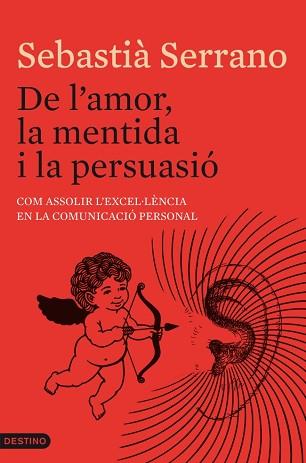 DE L'AMOR LA MENTIDA I LA PERSUASIÓ | 9788497102247 | SERRANO, SEBASTIA