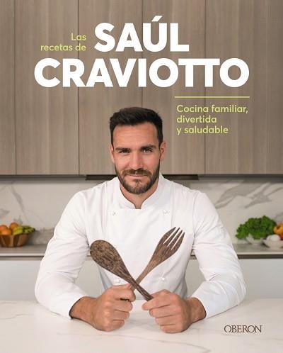RECETAS DE SAÚL CRAVIOTTO, LAS | 9788441544932 | CRAVIOTTO, SAÚL | Llibreria L'Illa - Llibreria Online de Mollet - Comprar llibres online