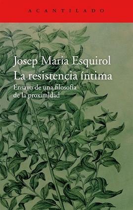 RESISTENCIA ÍNTIMA, LA | 9788416011445 | ESQUIROL, JOSEP MARIA | Llibreria L'Illa - Llibreria Online de Mollet - Comprar llibres online