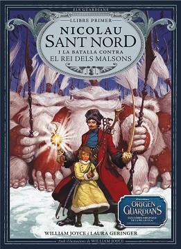NICOLAU SANT NORD I LA BATALLA CONTRA EL REI DELS MALSONS | 9788483432402 | JOYCE, WILLIAM / LAURA GERINGER