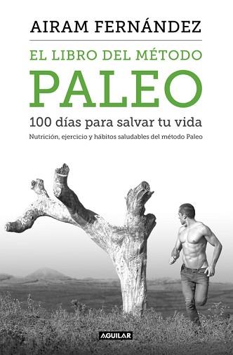 LIBRO DEL MÉTODO PALEO, EL | 9788403515079 | FERNANDEZ, AIRAM | Llibreria L'Illa - Llibreria Online de Mollet - Comprar llibres online