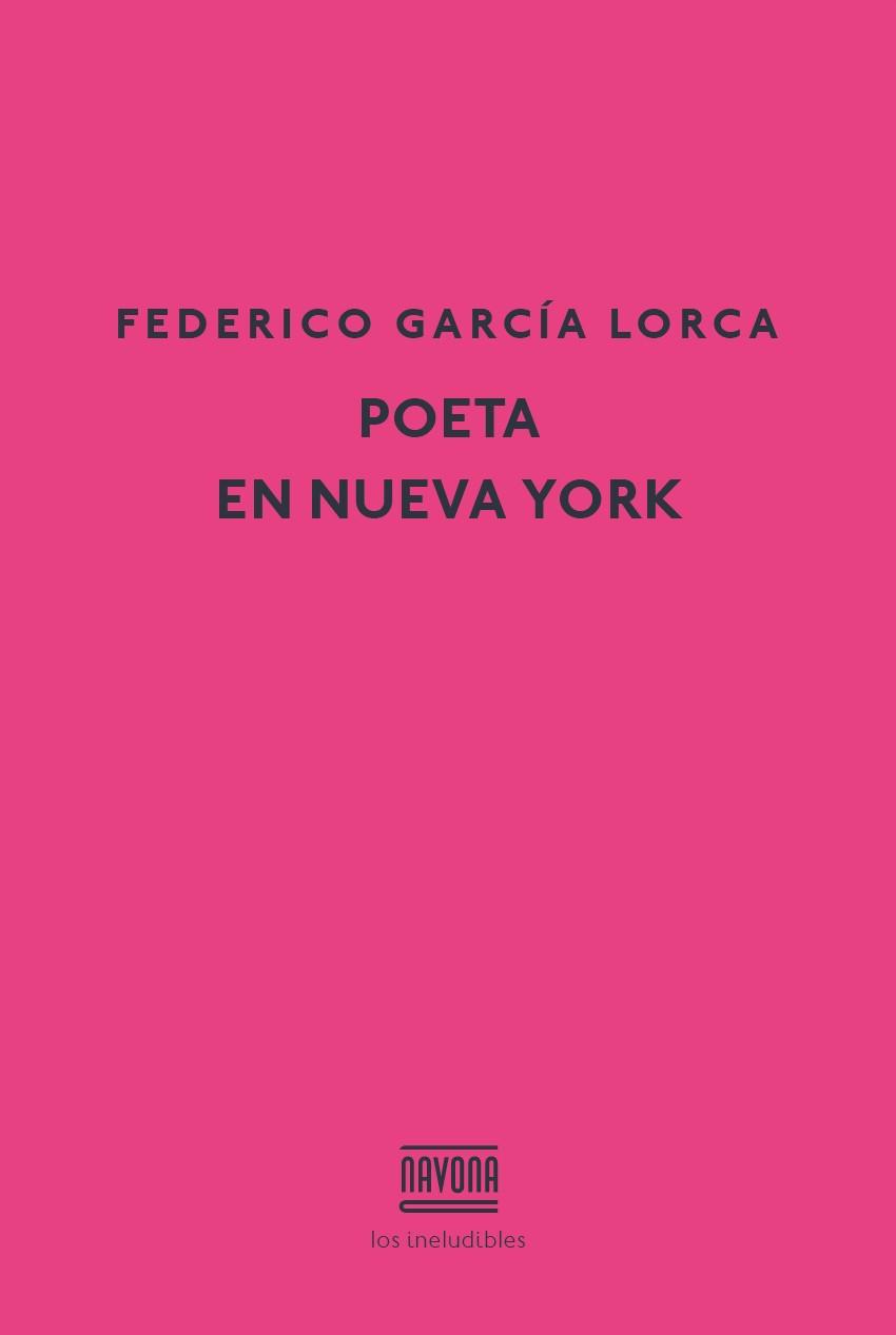 POETA EN NUEVA YORK | 9788416259465 | GARCÍA LORCA, FEDERICO | Llibreria L'Illa - Llibreria Online de Mollet - Comprar llibres online