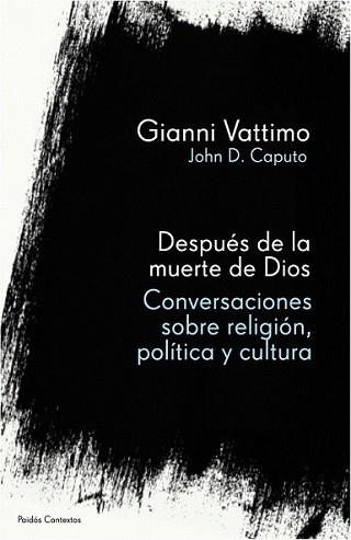 DESPUÉS DE LA MUERTE DE DIOS | 9788449323416 | CAPUTO, JOHN D. Y VATTIMO, GIANNI