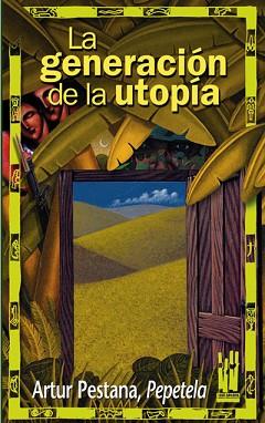 GENERACION DE LA UTOPIA, LA | 9788481362893 | PESTANA, ARTUR | Llibreria L'Illa - Llibreria Online de Mollet - Comprar llibres online
