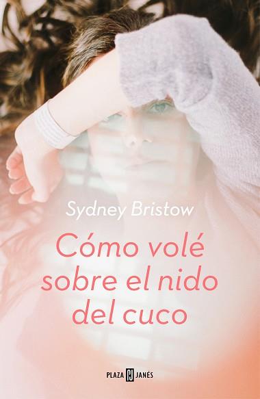 CÓMO VOLÉ SOBRE EL NIDO DEL CUCO | 9788401021725 | BRISTOW, SYDNEY | Llibreria L'Illa - Llibreria Online de Mollet - Comprar llibres online