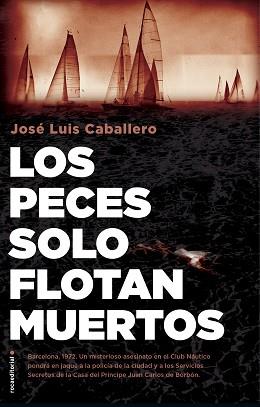 PECES SOLO FLOTAN MUERTOS, LOS | 9788417968045 | CABALLERO, JOSÉ LUIS | Llibreria L'Illa - Llibreria Online de Mollet - Comprar llibres online