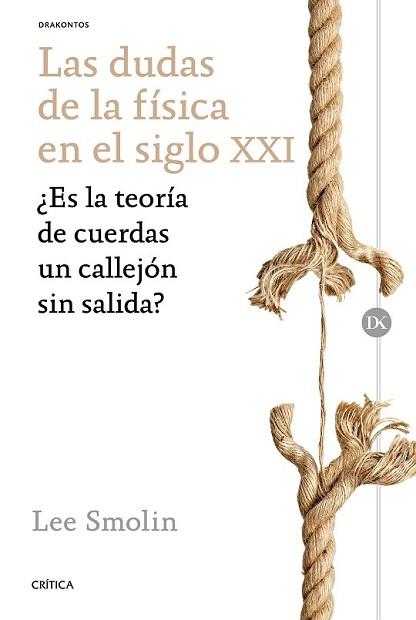 DUDAS DE LA FÍSICA EN EL SIGLO XXI, LAS | 9788498929362 | SMOLIN, LEE