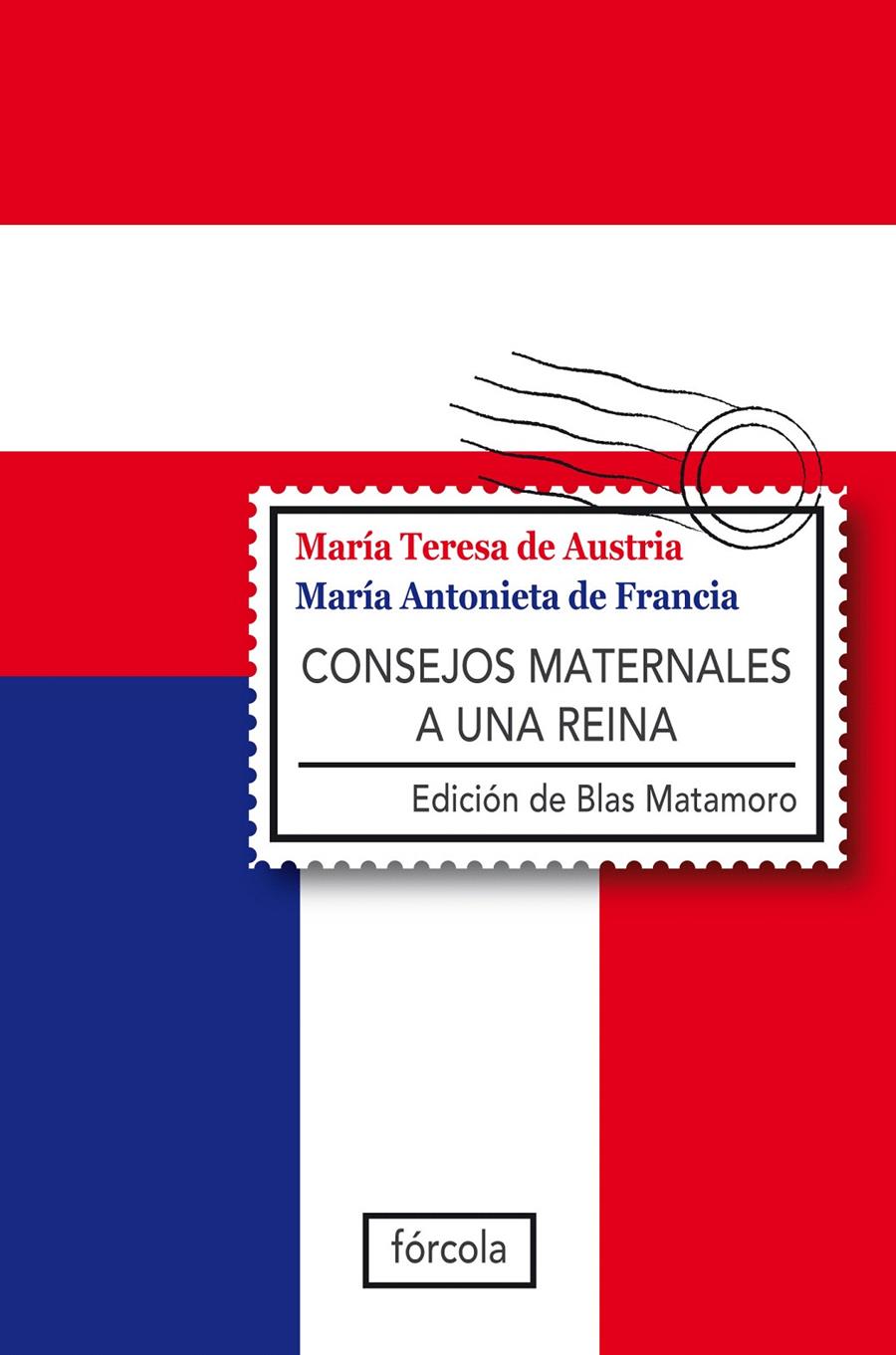 CONSEJOS MATERNALES A UNA REINA | 9788415174080 | MARÍA ANTONIETA REINA DE FRANCIA/MARÍA TERESA EMPE | Llibreria L'Illa - Llibreria Online de Mollet - Comprar llibres online