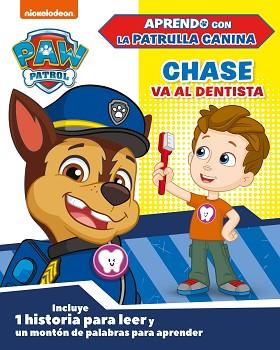 CHASE VA AL DENTISTA (PAW PATROL | PATRULLA CANINA) | 9788448854669 | NICKELODEON,