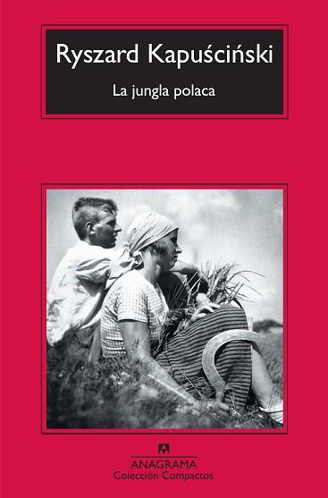 JUNGLA POLACA, LA | 9788433973788 | KAPUSCINSKI, RYSZARD | Llibreria L'Illa - Llibreria Online de Mollet - Comprar llibres online