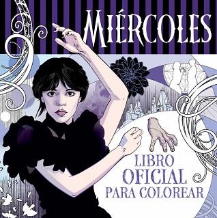 MIÉRCOLES ADDAMS. LIBRO OFICIAL PARA COLOREAR | 9788410396777 | VARIOS AUTORES | Llibreria L'Illa - Llibreria Online de Mollet - Comprar llibres online