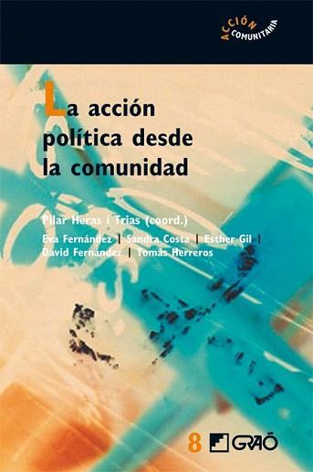 ACCION POLITICA DESDE LA COMUNIDAD, LA | 9788478276530 | HERAS I TRIAS, PILAR(COORD.)
