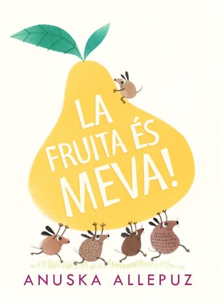 FRUITA ÉS MEVA, LA | 9788416394975 | ALLEPUZ, ANUSKA | Llibreria L'Illa - Llibreria Online de Mollet - Comprar llibres online