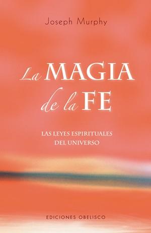 MAGIA DE LA FE, LA | 9788497774970 | MURPHY, JOSEPH
